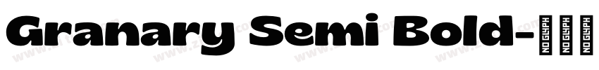 Granary Semi Bold字体转换 Granary Semi Bold字体转换